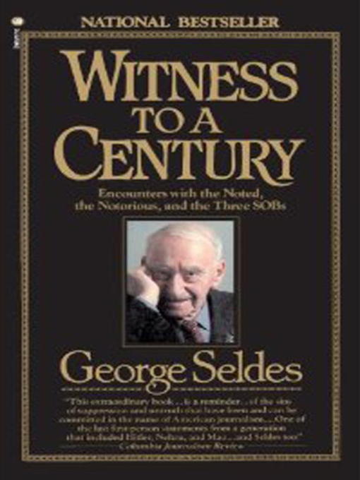 Title details for Witness to a Century by George Seldes - Available